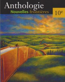Anthologie Nouvelles frontieres 10e - French Reading Grade 10