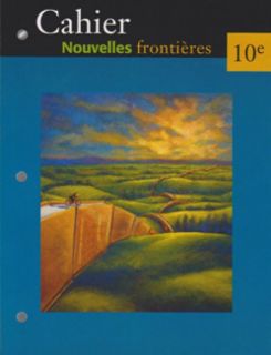 Cahier Nouvelles frontieres 10e - French Workbook Grade 10
