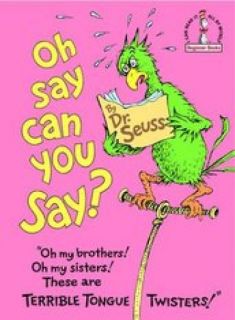 Dr. Seuss - Oh Say Can You Say?