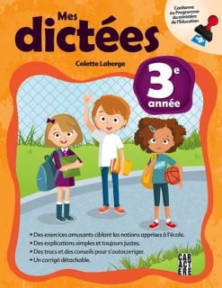 Mes dictees 3e annee (My Dictation Grade 3) - Vocabulary, Spelling, Grammar Workbook