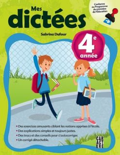 Mes dictees 4e annee (My Dictation Grade 4) - Vocabulary, Spelling, Grammar Workbook