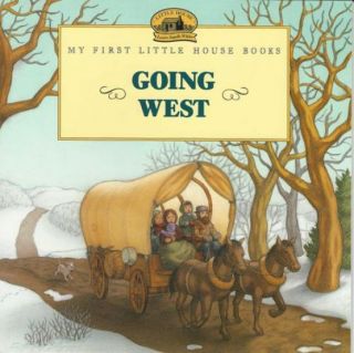 My First Little House Books - Going West