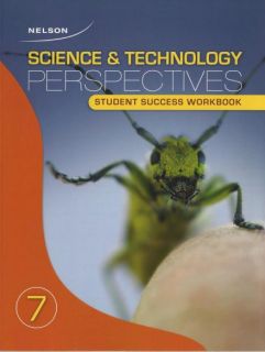Nelson Science & Technolgoy Perspectives 7 - Student Success Workbook