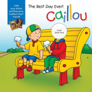 Caillou - The Best Day Ever!