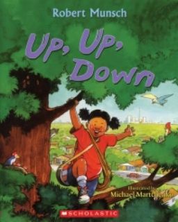 Robert Munsch - Up, Up, Down