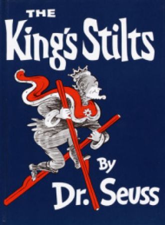 Dr. Seuss - The King's Stilts