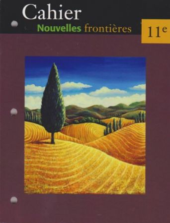 Cahier Nouvelles frontieres 11e - French Workbook Grade 11