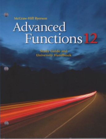 McGraw-Hill Ryerson Advanc Functions 12 - Study Guide & University Handbook / Workbook