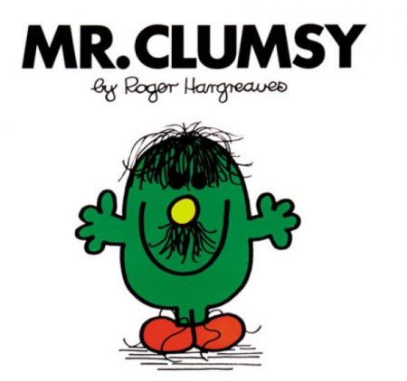 Mr. Clumsy