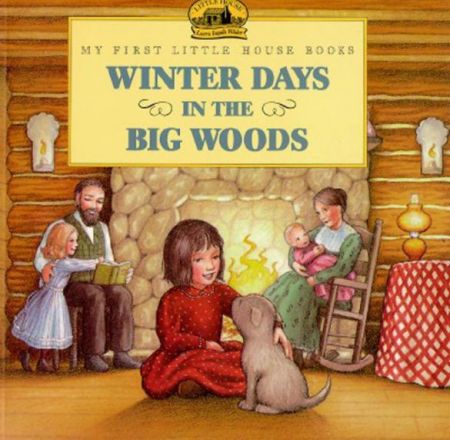 My First Little House Books - Winter Days in the Big Woods