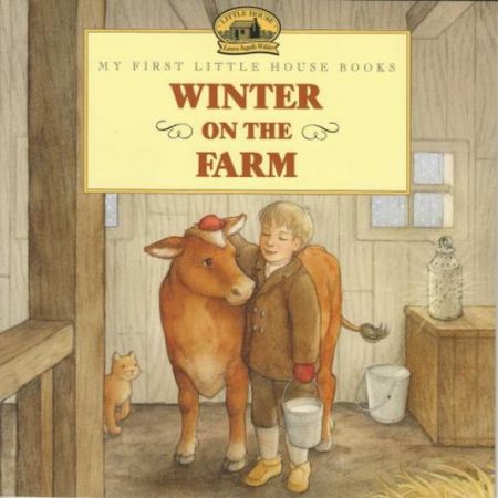 My First Little House Books - Winter on the Farm