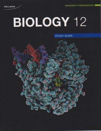 Nelson Biology 12 University Preparation - Study Guide/Workbook