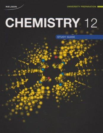 Nelson Chemistry 12 University Preparation - Study Guide/Workbook