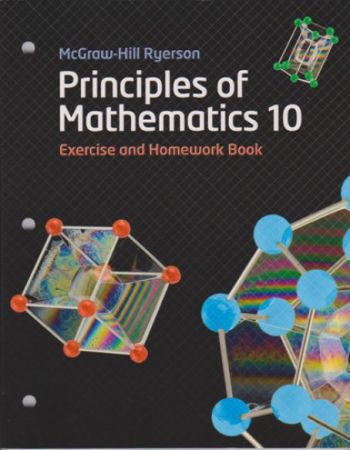 McGraw-Hill Ryerson Principles Of Math 10 - Exercise & Homework Book