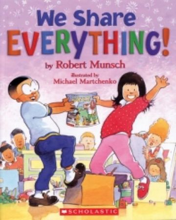 Robert Munsch - We Share EVERYTHING!