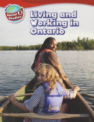 Nelson Social Studies - Grade 3 : Living and Working in Ontario - My ...